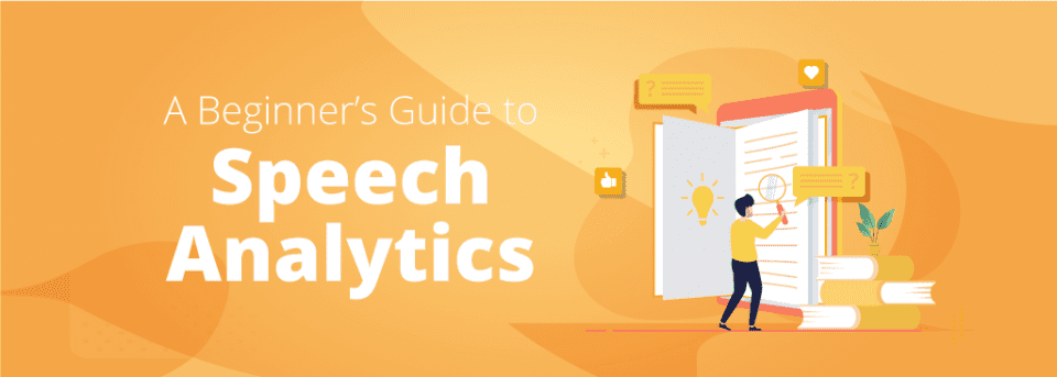 A Beginner's Guide to Speech Analytics | TCN