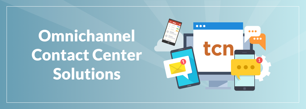 Omnichannel Contact Center Solutions