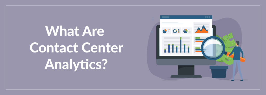 What Are Contact Center Analytics?